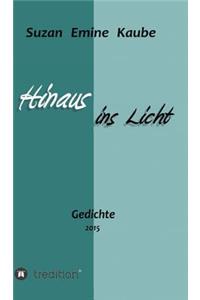 Hinaus ins Licht