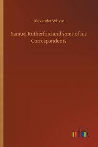 Samuel Rutherford and some of his Correspondents