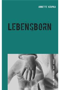 Lebensborn: Erster Fall für Katherina "Kate" Schulz