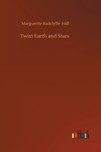 Twixt Earth and Stars