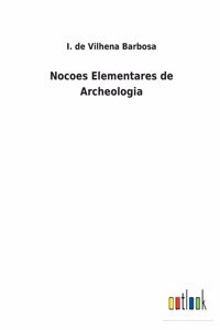 Nocoes Elementares de Archeologia