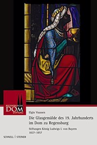 Glasgemalde Des 19. Jahrhunderts Im Dom Zu Regensburg