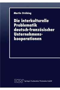 Die Interkulturelle Problematik Deutsch-Französischer Unternehmenskooperationen