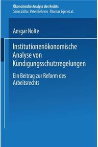 Institutionenökonomische Analyse von Kündigungsschutzregelungen
