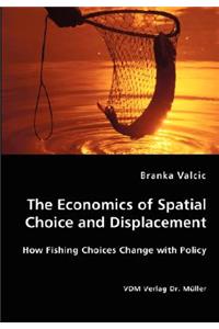 Economics of Spatial Choice and Displacement