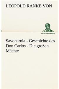 Savonarola - Geschichte des Don Carlos - Die großen Mächte