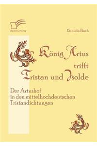 König Artus trifft Tristan und Isolde