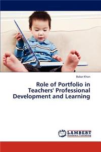 Role of Portfolio in Teachers' Professional Development and Learning