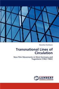 Transnational Lines of Circulation