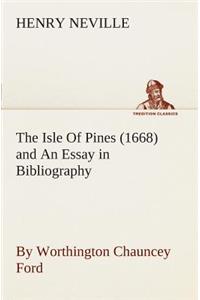 Isle Of Pines (1668) and An Essay in Bibliography by Worthington Chauncey Ford