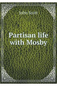Partisan Life with Mosby