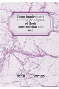 Farm implements and the principles of their construction and use