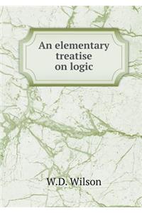 An elementary treatise on logic