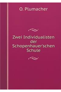 Zwei Individualisten Der Schopenhauer'schen Schule