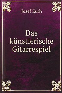 Das kunstlerische Gitarrespiel