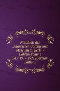 Notizblatt des Botanischen Gartens und Museums zu Berlin-Dahlem Volume Bd.7 1917-1921 (German Edition)