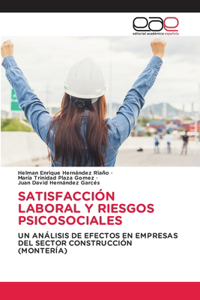 Satisfacción Laboral Y Riesgos Psicosociales