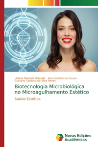 Biotecnologia Microbiológica no Microagulhamento Estético