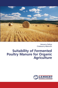 Suitability of Fermented Poultry Manure for Organic Agriculture