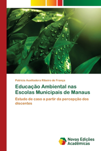 Educação Ambiental nas Escolas Municipais de Manaus