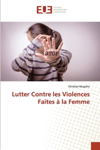 Lutter Contre les Violences Faites à la Femme