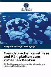 Fremdsprachenkenntnisse und Fähigkeiten zum kritischen Denken