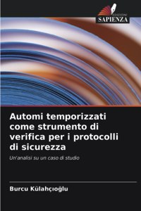 Automi temporizzati come strumento di verifica per i protocolli di sicurezza