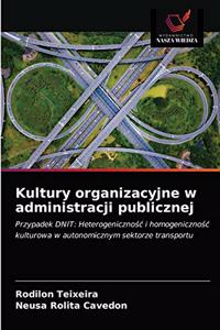Kultury organizacyjne w administracji publicznej