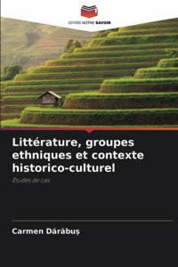 Littérature, groupes ethniques et contexte historico-culturel