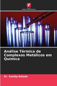 Análise Térmica de Complexos Metálicos em Química