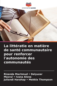 La littératie en matière de santé communautaire pour renforcer l'autonomie des communautés