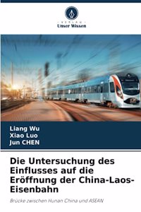Untersuchung des Einflusses auf die Eröffnung der China-Laos-Eisenbahn