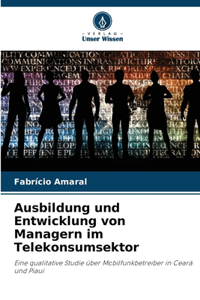 Ausbildung und Entwicklung von Managern im Telekonsumsektor