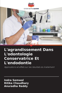 L'agrandissement Dans L'odontologie Conservatrice Et L'endodontie