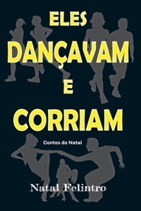 Eles Dançavam E Corriam