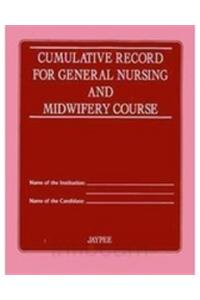 Cumulative Records for General Nursing and Midwifery Course