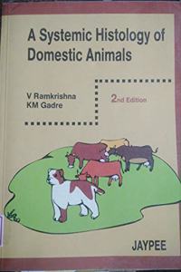 A Systemic Histology of Domestic Animals