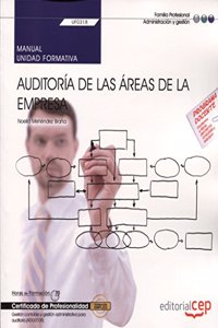 Manual. Auditoria de las areas de la empresa (UF0318). Certificados de profesionalidad. Gestion contable y gestion administrativa para auditoria (ADGD0108)