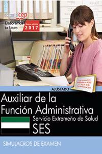 Auxiliar de la Funcion Administrativa. Servicio Extremeno de Salud. Simulacros de examen