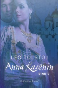 Anna Karenin. Bind 1