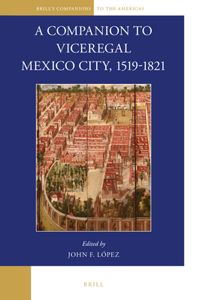 Companion to Viceregal Mexico City, 1519-1821