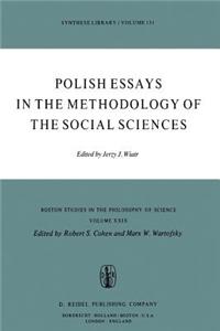 Polish Essays in the Methodology of the Social Sciences