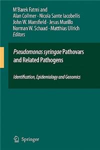 Pseudomonas Syringae Pathovars and Related Pathogens - Identification, Epidemiology and Genomics