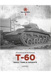 Red Machines 1: T-60 Small Tank & Variants