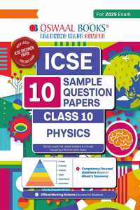 Oswaal ICSE | 10 Sample Question Papers | Class 10 | Physics (For 2025 Exam)