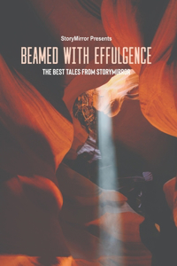 Beamed with Effulgence