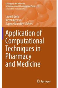 Application of Computational Techniques in Pharmacy and Medicine