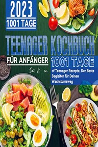 Teenager Kochbuch fur Anfanger 2023