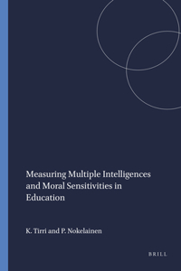 Measuring Multiple Intelligences and Moral Sensitivities in Education