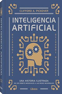 INTELIGENCIA ARTIFICIAL: UNA HISTORIA ILUSTRADA
